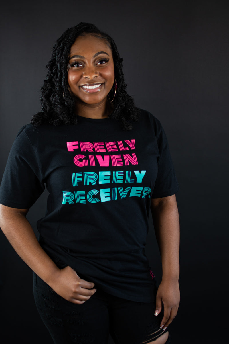 FREELY GIVEN FREELY RECEIVED Tush Tee